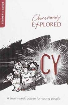 CY Leader's Guide : A seven-week course for young people, Paperback / softback Book CY Leader's Guide : A seven-week course for young people, Paperback / softback Book
