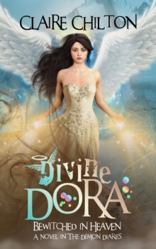 Divine Dora : Bewitched in Heaven