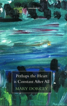 Perhaps The Heart Is Constant After All, Paperback Book Perhaps The Heart Is Constant After All, Paperback Book