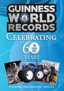 Guinness World Records : Celebrating 60 Years