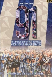 '91 : The inside story of Sheffield Wednesday's historic 1990/91 season