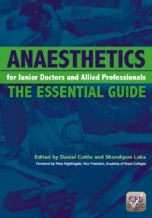 Anaesthetics for Junior Doctors and Allied Professionals Ebook : the essential guide