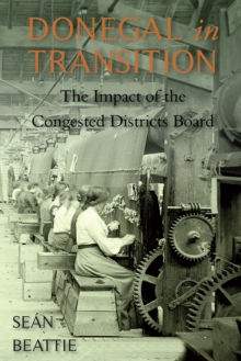 Donegal in Transition : The Impact of the Congested Districts Board