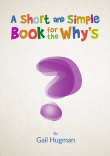 A Short and Simple Book for the Why's