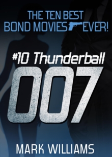 Ten Best Bond Movies...Ever! Thunderball : The Ten Best Bond Movies...Ever!, #10