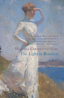 The Light in Between, Paperback / softback Book The Light in Between, Paperback / softback Book