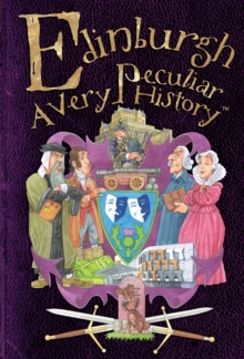 Edinburgh : A Very Peculiar History, Hardback Book Edinburgh : A Very Peculiar History, Hardback Book
