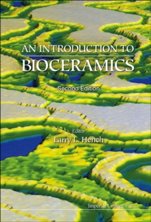 Introduction To Bioceramics, An (2nd Edition), Hardback Book Introduction To Bioceramics, An (2nd Edition), Hardback Book