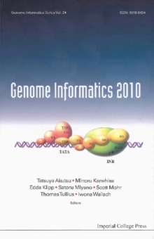 Genome Informatics 2010: Genome Informatics Series Vol. 24 - Proceedings Of The 10th Annual International Workshop On Bioinformatics And Systems Biology (Ibsb 2010)