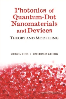 Photonics Of Quantum-dot Nanomaterials And Devices: Theory And Modelling