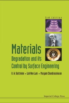 Materials Degradation And Its Control By Surface Engineering (3rd Edition)