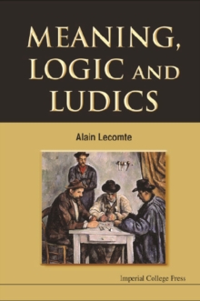 Meaning, Logic And Ludics