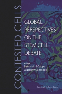 Contested Cells: Global Perspectives On The Stem Cell Debate