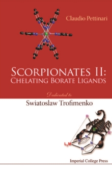 Scorpionates Ii: Chelating Borate Ligands - Dedicated To Swiatoslaw Trofimenko