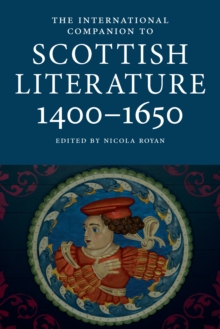 The International Companion to Scottish Literature 1400-1650