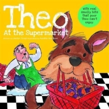 Theo at the Supermarket : (the Little Dog Who Has Lost His Sense of Smell), Paperback Book Theo at the Supermarket : (the Little Dog Who Has Lost His Sense of Smell), Paperback Book