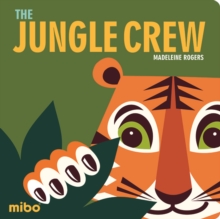 Mibo: The Jungle Crew BB, Board book Book Mibo: The Jungle Crew BB, Board book Book