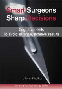 Smart Surgeons; Sharp Decisions