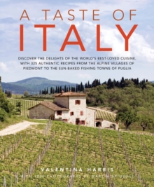 Regional Cooking of Italy : Ingredients, Techniques, Traditions, 325 Recipes