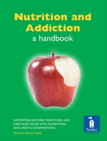 Nutrition and Addiction : A handbook