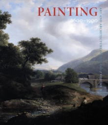 Art and Architecture of Ireland Volume II: Painting 1600-1900