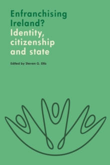 Enfranchising Ireland? : Identity, citizenship and state