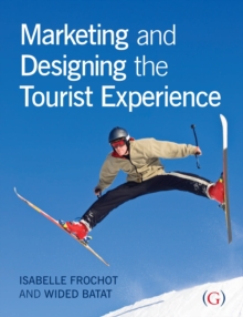 Marketing and Designing the Tourist Experience