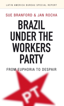 Brazil Under the Workers' Party