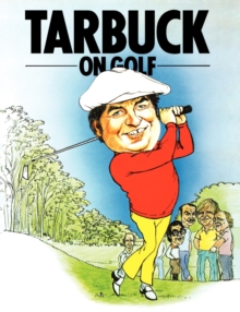 Tarbuck on Golf, Paperback / softback Book Tarbuck on Golf, Paperback / softback Book