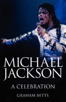 Michael Jackson: A Celebration, Paperback / softback Book Michael Jackson: A Celebration, Paperback / softback Book