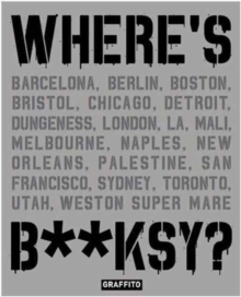 Where's B**ksy? Banksy's Greatest Works in Context, Hardback Book Where's B**ksy? Banksy's Greatest Works in Context, Hardback Book
