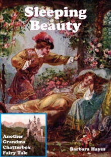 Sleeping Beauty - Another Grandma Chatterbox Fairy Tale