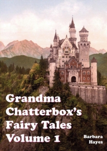 Grandma Chatterbox Fairy Tales Volume 1