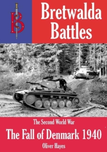 Fall Of Denmark (1940) - Part Of The Bretwalda Battles Series : Bretwalda Battles, #11