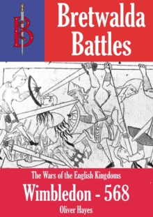 Battle Of Wimbledon (568) - A Bretwalda Battle : Bretwalda Battles, #12