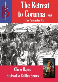 Retreat To Corunna : Bretwalda Battles, #21