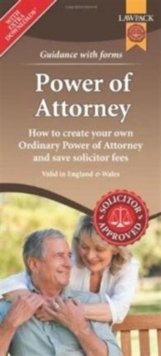 Power of Attorney Form Pack : How to Create Your Own Ordinary Power of Attorney and Save Solicitor Fees