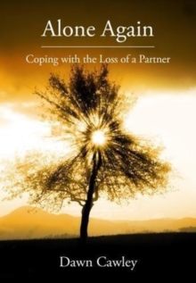 Alone Again : Coping with the Loss of a Partner