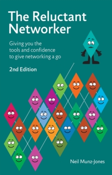 The Reluctant Networker : Giving you the tools and confidence to give networking a go