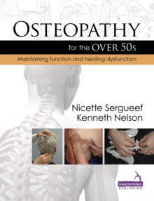 Osteopathy for the Over 50s : Maintaining Function and Treating Dysfunction