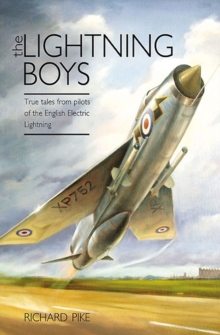 The Lightning Boys : True Tales from Pilots of the English Electric Lightning