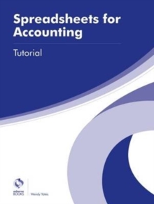 Spreadsheets for Accounting Tutorial, Paperback / softback Book Spreadsheets for Accounting Tutorial, Paperback / softback Book