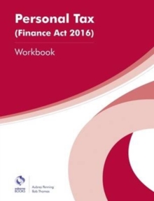 Personal Tax (Finance Act 2016) Workbook, Paperback Book Personal Tax (Finance Act 2016) Workbook, Paperback Book