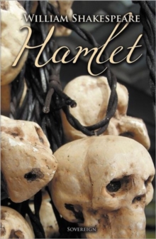Hamlet : The Tragedy of Hamlet, Prince of Denmark, Paperback / softback Book Hamlet : The Tragedy of Hamlet, Prince of Denmark, Paperback / softback Book