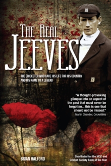 The Real Jeeves : "The Cricketer Who Gave His Life for His Country and His Name to a Legend, Hardback Book The Real Jeeves : "The Cricketer Who Gave His Life for His Country and His Name to a Legend, Hardback Book