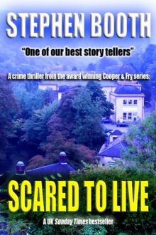 Scared To Live : Ben Cooper And Diane Fry, #7