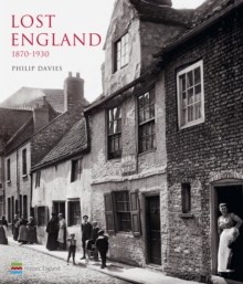 Lost England: 1870-1930, Hardback Book Lost England: 1870-1930, Hardback Book