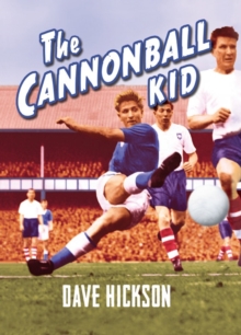 Dave Hickson: The Cannonball Kid, Hardback Book Dave Hickson: The Cannonball Kid, Hardback Book