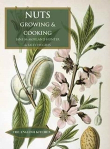 Nuts : Growing and Cooking, Paperback / softback Book Nuts : Growing and Cooking, Paperback / softback Book
