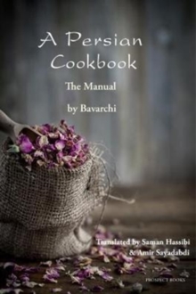 A Persian Cookbook : The Manual